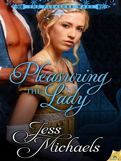 Title details for Pleasuring the Lady by Jess Michaels - Available